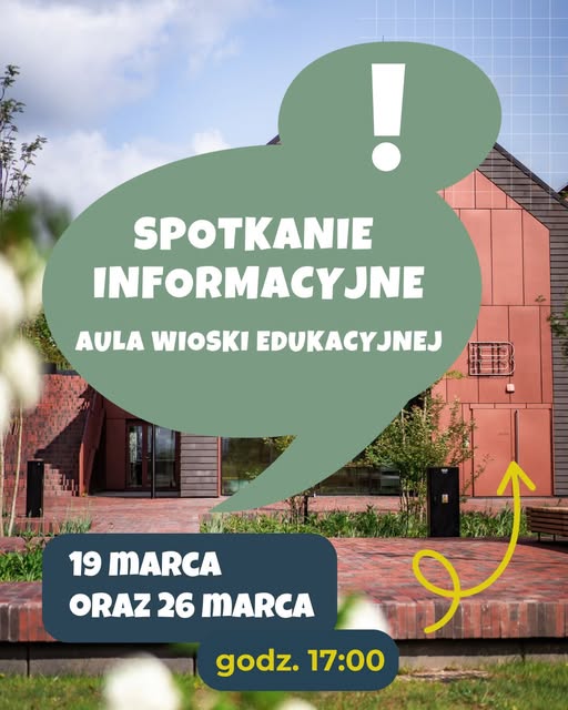 Spotkania informacyjne - aula Wioski Edukacyjnej